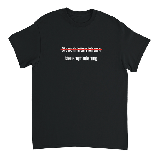 Steuerhinterziehung - Steueroptimierung T-Shirt