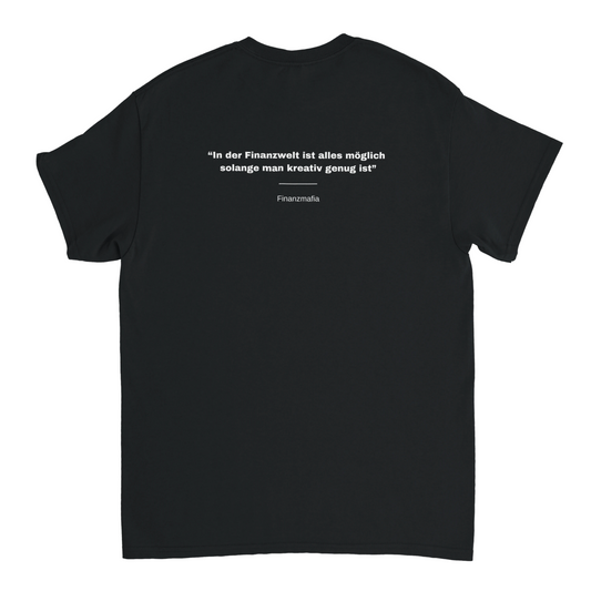"In der Finanzwelt ist alles möglich"  T-Shirt (Backprint)